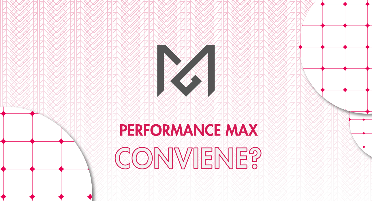 Performance Max 2026: quando conviene e quando no